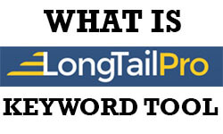 What is Long Tail Pro Keyword Tool – Best Review 2018